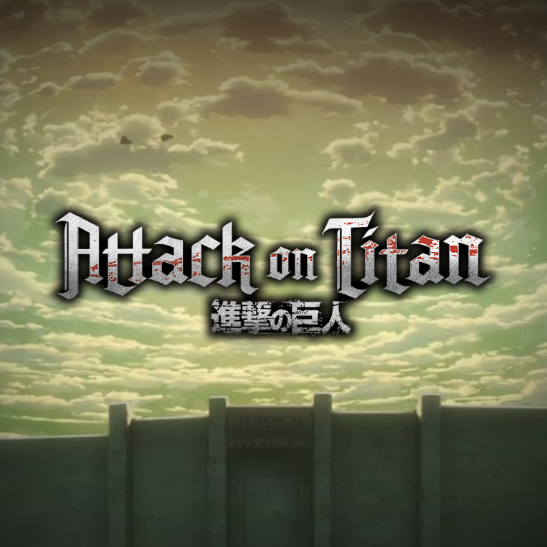 Attack on Titan / Shingeki no Kyojin