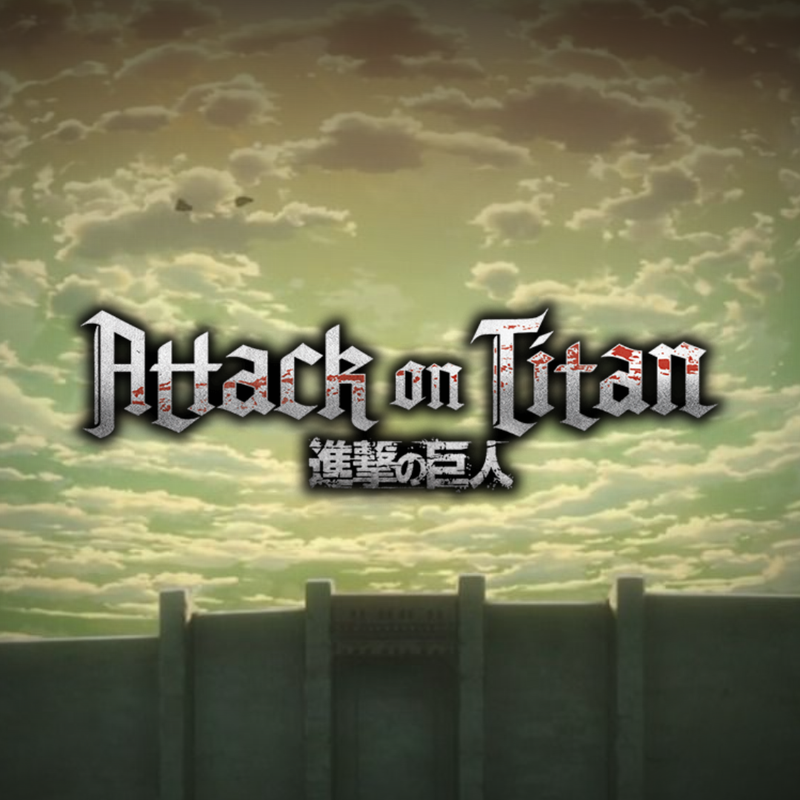 Attack on Titan / Shingeki no Kyojin